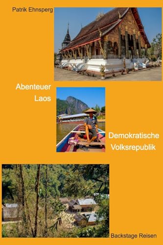 Abenteuer LAOS. (Backstage - Reisen, Band 3)
