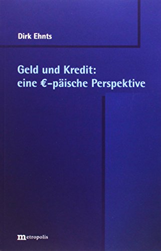 Geld und Kredit: eine €-päische Perspektive