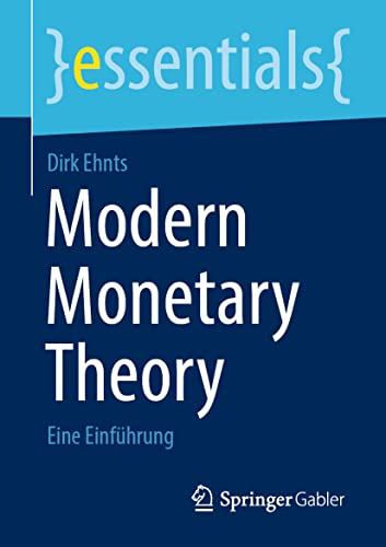 Modern Monetary Theory: Eine Einführung (essentials) von Springer