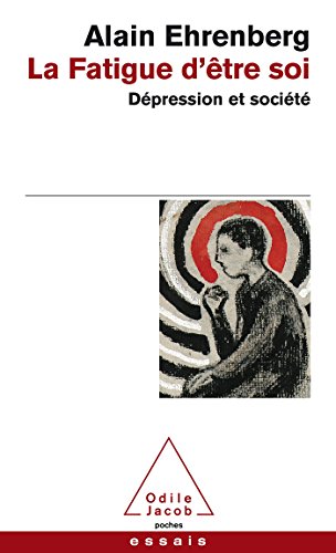 La Fatigue d'être soi. Dépression et société von Odile Jacob