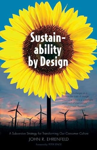 Sustainability by Design: A Subversive Strategy for Transforming Our Consumer Culture von Yale University Press