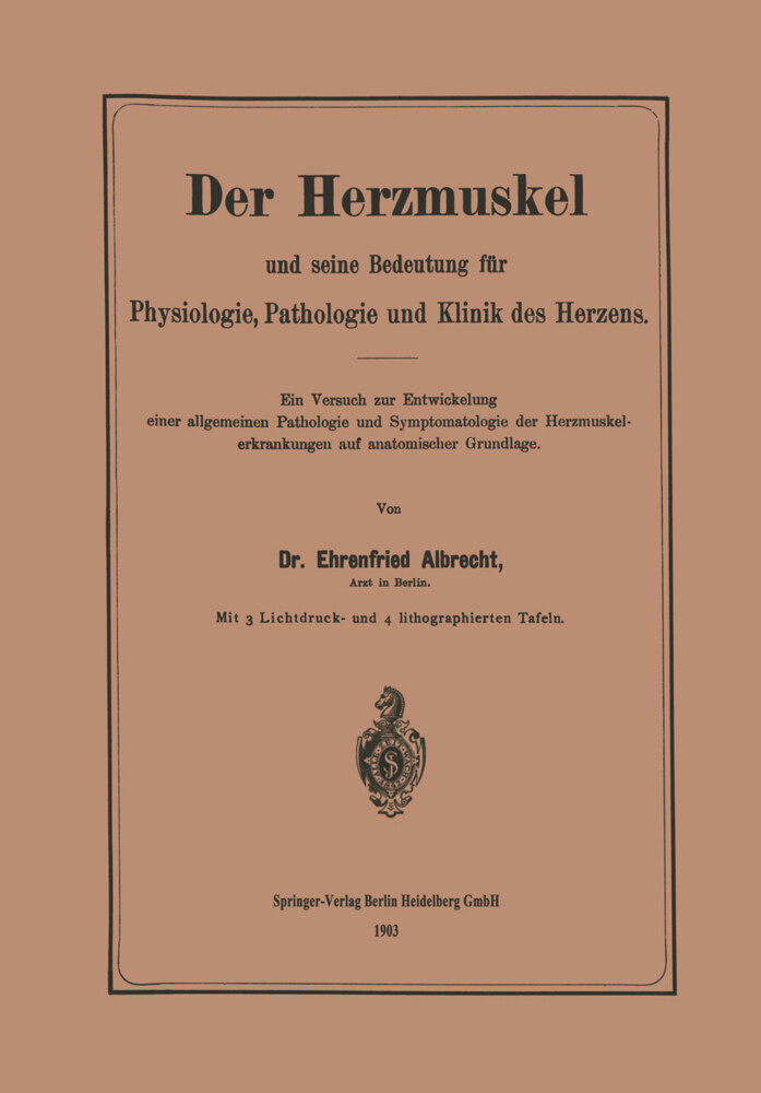 Der Herzmuskel und seine Bedeutung für Physiologie Pathologie und Klinik des Herzens von Springer Berlin Heidelberg