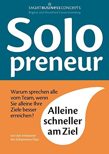 Solopreneur: Alleine schneller am Ziel