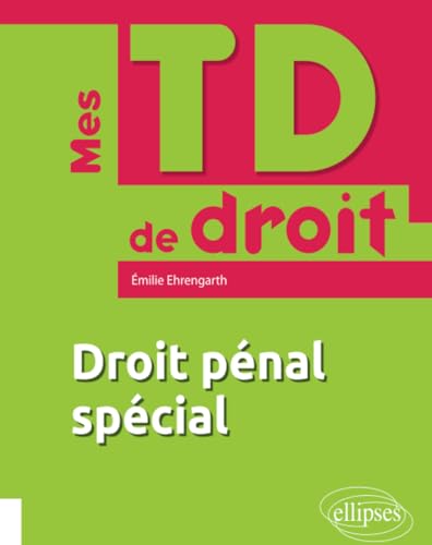 Droit pénal spécial (Mes TD de Droit)