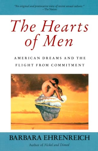 The Hearts of Men: American Dreams and the Flight from Commitment von Anchor Books