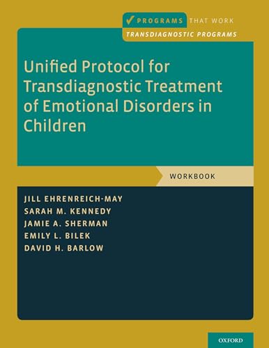 Unified Protocol for Transdiagnostic Treatment of Emotional Disorders in Children: Workbook (Programs That Work) von Oxford University Press, USA