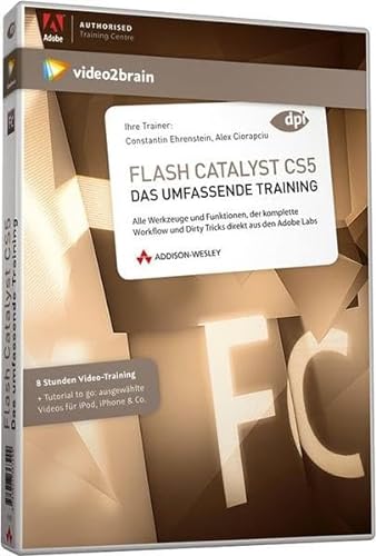 Flash Catalyst CS5 - Das umfassende Training von Addison Wesley