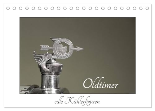 Oldtimer - edle Kühlerfiguren (Tischkalender 2024 DIN A5 quer), CALVENDO Monatskalender: Kühlerfiguren - eine Reise in die Vergangenheit von CALVENDO