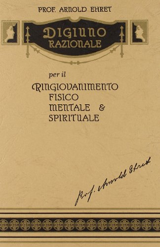 Digiuno razionale per il ringiovanimento fisico, mentale & spirituale Digiuno razionale per il ringiovanimento fisico, mentale & spirituale von Juppiter Consulting Publishing Company