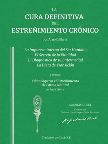La Cura Definitiva del Estreñimiento Crónico: Traducido por David Gil