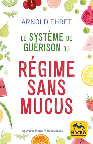 Le système de guérison du regime sans mucus von MACRO EDITIONS