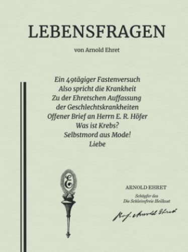 Lebensfragen: von Arnold Ehret von Independently published