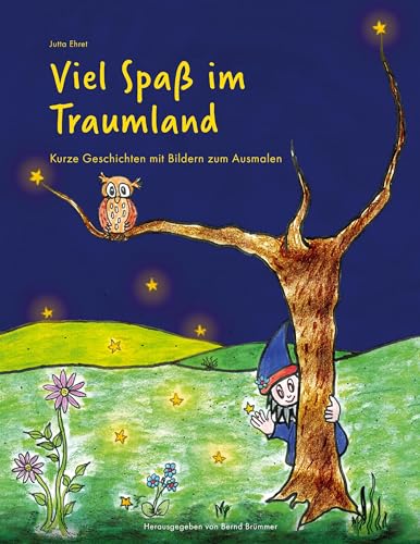 Viel Spaß im Traumland: Kurze Geschichten mit Bildern zum Ausmalen von BoD – Books on Demand