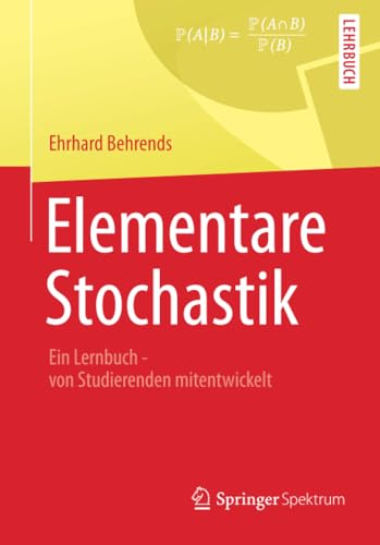 Elementare Stochastik: Ein Lernbuch - von Studierenden mitentwickelt