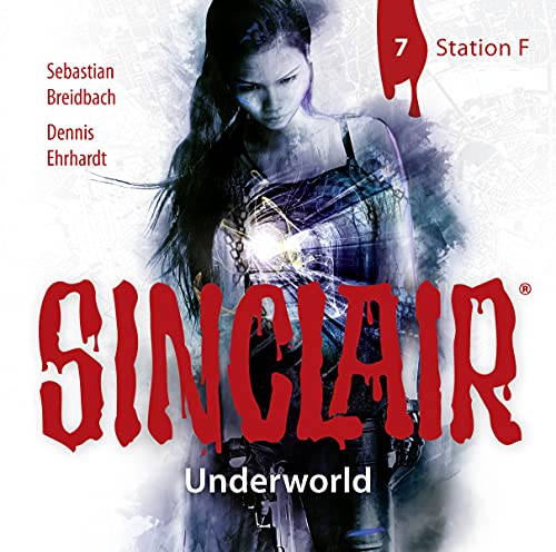 SINCLAIR - Underworld: Folge 07: Station F. (Staffel 2).