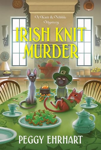 Irish Knit Murder (A Knit & Nibble Mystery, Band 9)