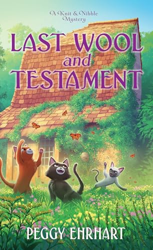 Last Wool and Testament (A Knit & Nibble Mystery, Band 12) von GARDNERS