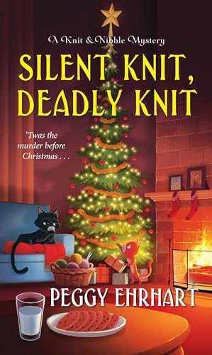 Silent Knit, Deadly Knit (A Knit & Nibble Mystery, Band 4)