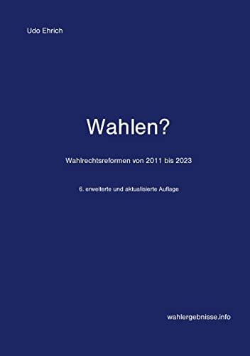 Wahlen?: Die Wahlrechtsreformen von 2011 bis 2023 von Books on Demand