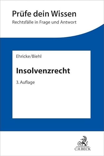 Insolvenzrecht: Rechtsfälle in Frage und Antwort (Prüfe dein Wissen) von C.H.Beck