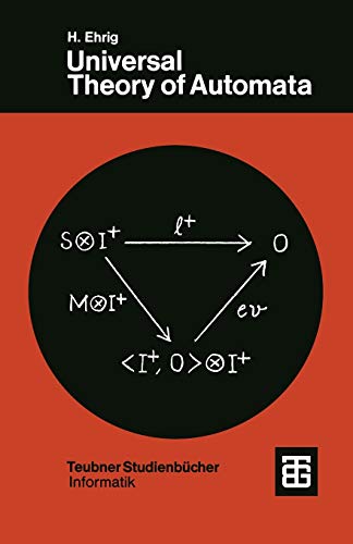 Universal Theory of Automata: A Categorical Approach (XTeubner Studienbücher Informatik)