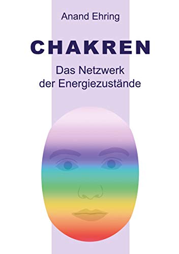 Chakren: Das Netzwerk der Energiezustände von Books on Demand