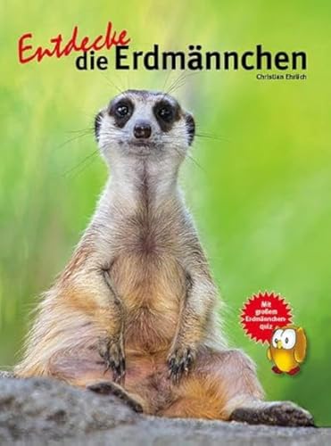 Entdecke die Erdmännchen: Mit großem Erdmännchenquiz (Entdecke - Die Reihe mit der Eule: Kindersachbuchreihe)