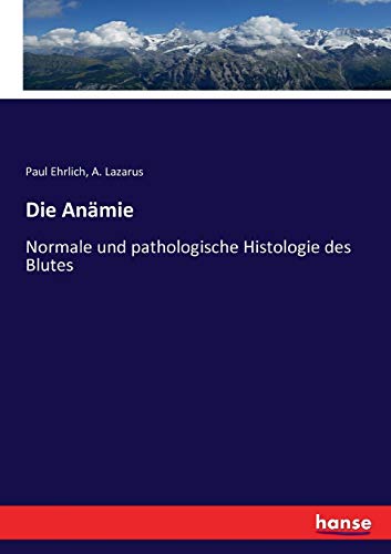 Die Anämie: Normale und pathologische Histologie des Blutes von Hansebooks