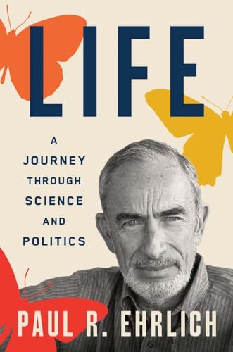 Life: A Journey Through Science and Politics von Yale University Press