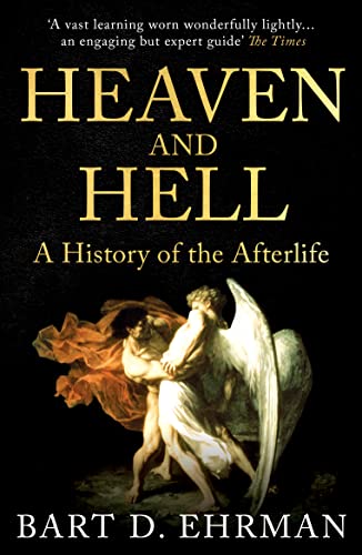 Heaven and Hell: A History of the Afterlife von Oneworld Publications