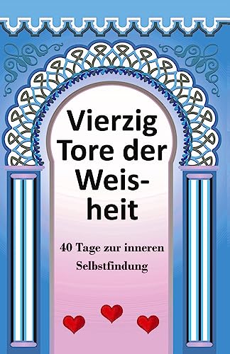 40 Tore der Weisheit: 40 Tage der Selbstfindung von tredition