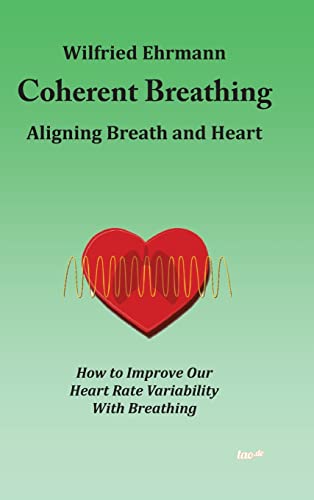 Coherent Breathing: Aligning Breath and Heart von Tao.de in J. Kamphausen