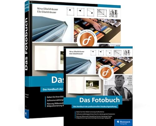 Das Fotobuch: Das Handbuch der professionellen Fotobuchgestaltung Das Fotobuch: Das Handbuch der professionellen Fotobuchgestaltung von Rheinwerk