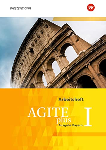 Agite plus - Arbeitsbücher für Latein als zweite Fremdsprache - Ausgabe Bayern: Arbeitsheft 1