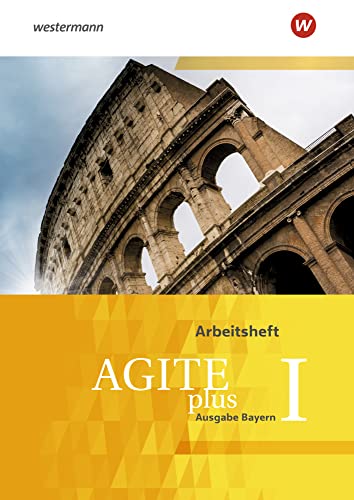 Agite plus - Arbeitsbücher für Latein als zweite Fremdsprache - Ausgabe Bayern: Arbeitsheft 1