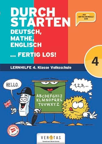 Durchstarten - Volksschule - 4. Klasse: Deutsch, Mathe, Englisch ... fertig los! - Übungsbuch von VERITAS