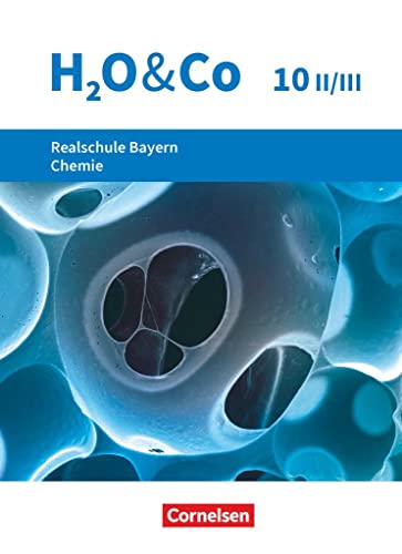 H2O & Co - Realschule Bayern 2020 - 10. Schuljahr - Wahlpflichtfächergruppe II-III: Schulbuch