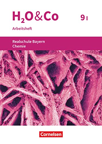 H2O & Co - Realschule Bayern 2020 - 9. Schuljahr - Wahlpflichtfächergruppe I: Arbeitsheft mit Lösungen von Cornelsen Verlag GmbH