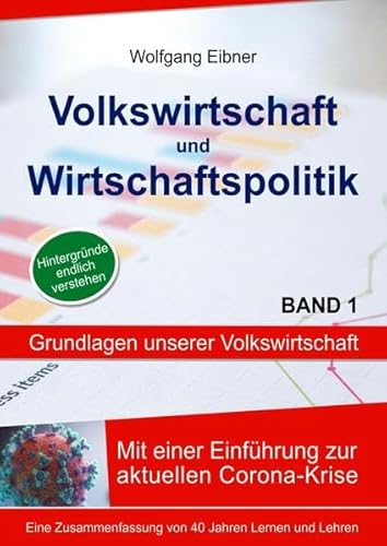 Volkswirtschaft und Wirtschaftspolitik, Band 1: Grundlagen unserer Volkswirtschaft