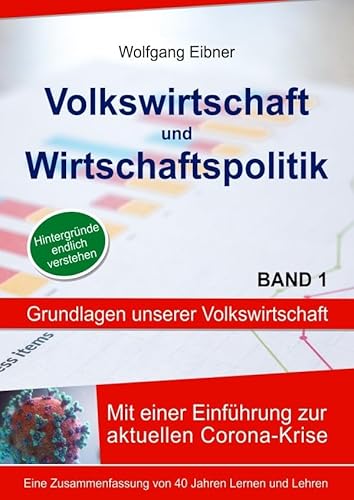 Volkswirtschaft und Wirtschaftspolitik, Band 1: Grundlagen unserer Volkswirtschaft Volkswirtschaft und Wirtschaftspolitik, Band 1: Grundlagen unserer Volkswirtschaft