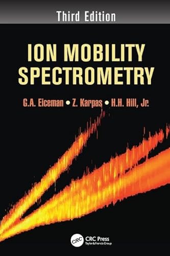 Ion Mobility Spectrometry, Third Edition von CRC Press