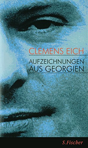 Aufzeichnungen aus Georgien: Nachw. v. Ulrich Greiner