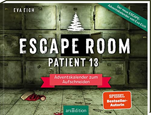 Escape Room. Patient 13: Adventskalender zum Aufschneiden | Das Original: Der neue Escape Room Adventskalender für Erwachsene von Eva Eich