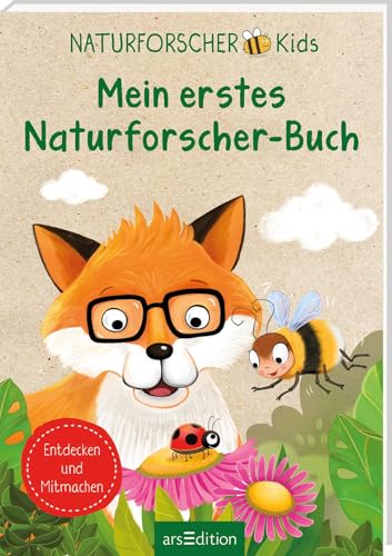 Naturforscher-Kids – Mein erstes Naturforscher-Buch: Entdecken und Mitmachen | Erste Experimente und Naturbeobachtungen ab 3 Jahren von arsEdition