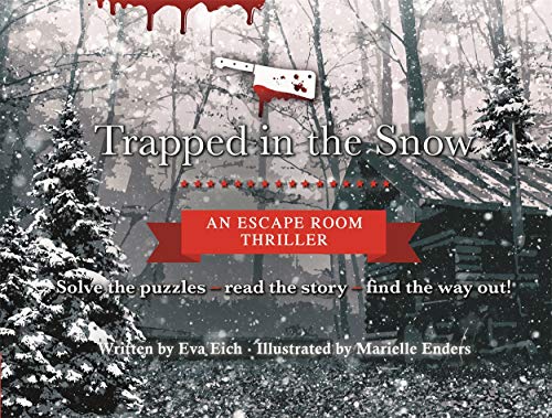 Trapped in the Snow: An Escape Room Thriller