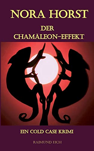 NORA HORST - Der Chamäleon-Effekt: ein Cold Case Krimi von Books on Demand