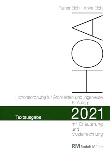 HOAI 2021 – Textausgabe Honorarordnung für Architekten und Ingenieure: Textausgabe mit Erläuterung der Neuerungen und Musterrechnung HOAI 2021 – Textausgabe Honorarordnung für Architekten und Ingenieure: Textausgabe mit Erläuterung der Neuerungen und Musterrechnung