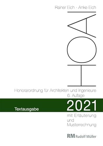 HOAI 2021 – Textausgabe Honorarordnung für Architekten und Ingenieure: Textausgabe mit Erläuterung der Neuerungen und Musterrechnung