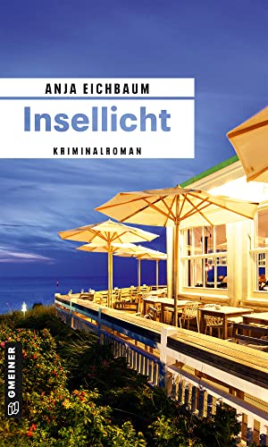 Insellicht: Kriminalroman (Ruth Keiser und Martin Ziegler) (Kriminalromane im GMEINER-Verlag) von Gmeiner Verlag