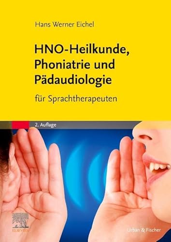 HNO-Heilkunde, Phoniatrie und Pädaudiologie: für Sprachtherapeuten von Elsevier